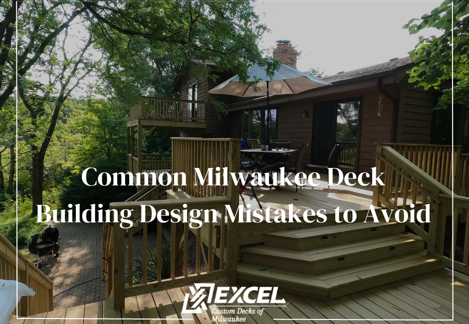 avoid these design mistakes, Milwaukee, Madison, Deck Builders