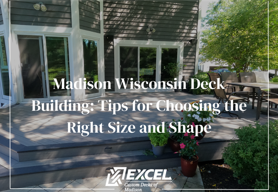 Deck Building Tips, Milwaukee, Madison, Deck Builders